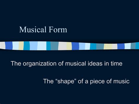 The Organization of Musical Ideas in Time: A Multi-Layered Exploration